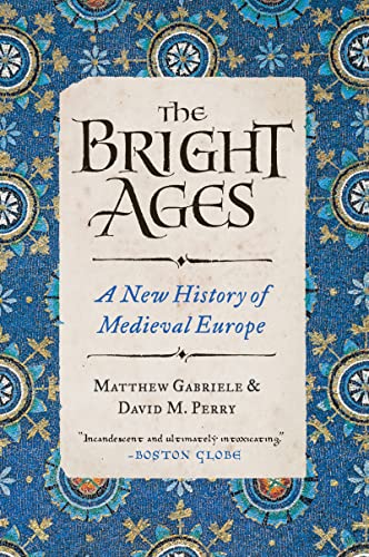 The Bright Ages: A New History of Medieval Europe von Harper Perennial